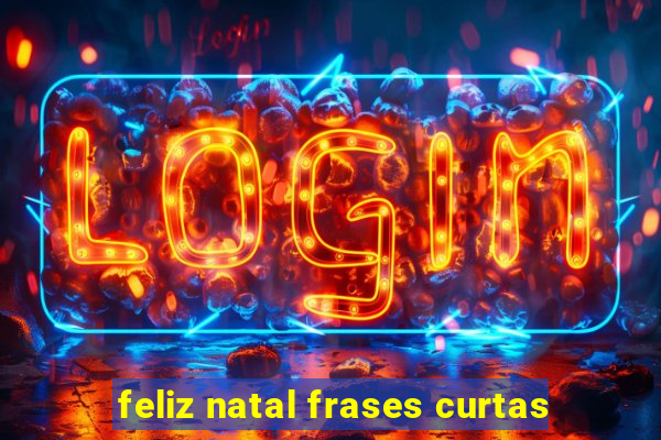 feliz natal frases curtas